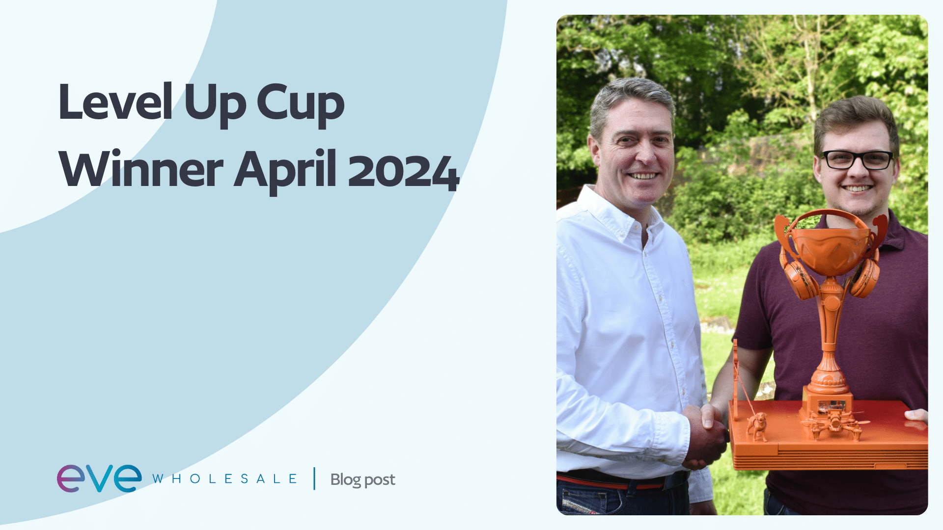 Level Up cup winner April 2024 - eve Wholesale